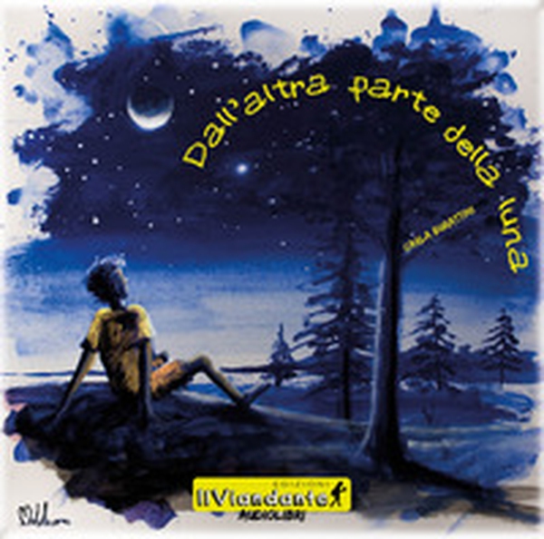 Dall'altra parte della luna. Audiolibro - Librerie.coop Dall'altra parte della luna. Audiolibro - Librerie.coop