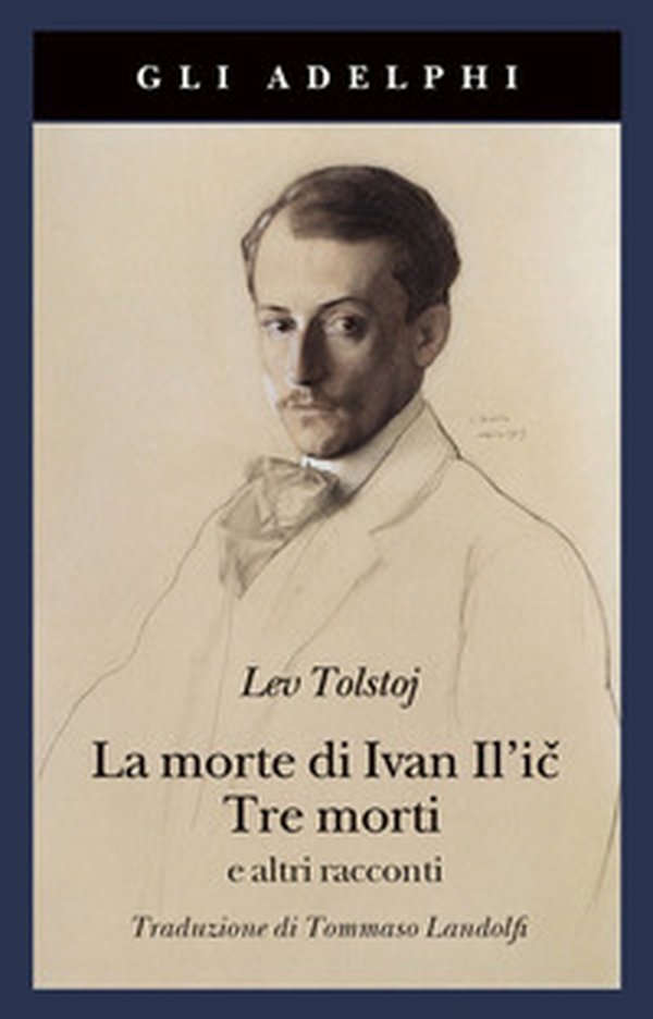 La morte di Ivan Il'ic-Tre morti e altri racconti - Librerie.coop La morte di Ivan Il'ic-Tre morti e altri racconti - Librerie.coop