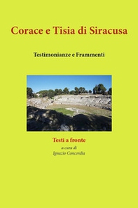 Corace e Tisia di Siracusa. Testimonianze e frammenti - Librerie.coop