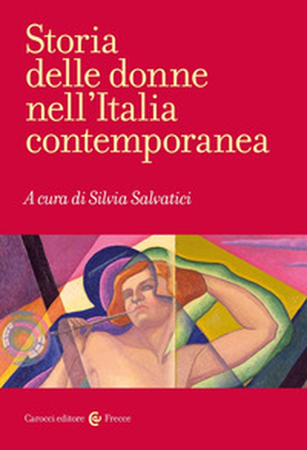 Storia delle donne nell'Italia contemporanea - Librerie.coop Storia delle donne nell'Italia contemporanea - Librerie.coop