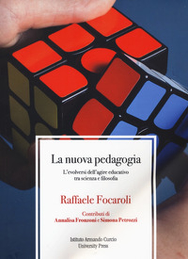 La nuova pedagogia. L'evolversi dell'agire educativo tra scienza e filosofia - Librerie.coop La nuova pedagogia. L'evolversi dell'agire educativo tra scienza e filosofia - Librerie.coop