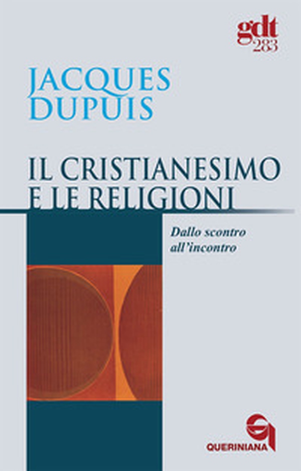 Il cristianesimo e le religioni. Dallo scontro all'incontro - Librerie.coop Il cristianesimo e le religioni. Dallo scontro all'incontro - Librerie.coop