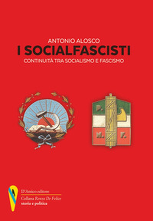 I socialfascisti. Continuità tra socialismo e fascismo - Librerie.coop I socialfascisti. Continuità tra socialismo e fascismo - Librerie.coop