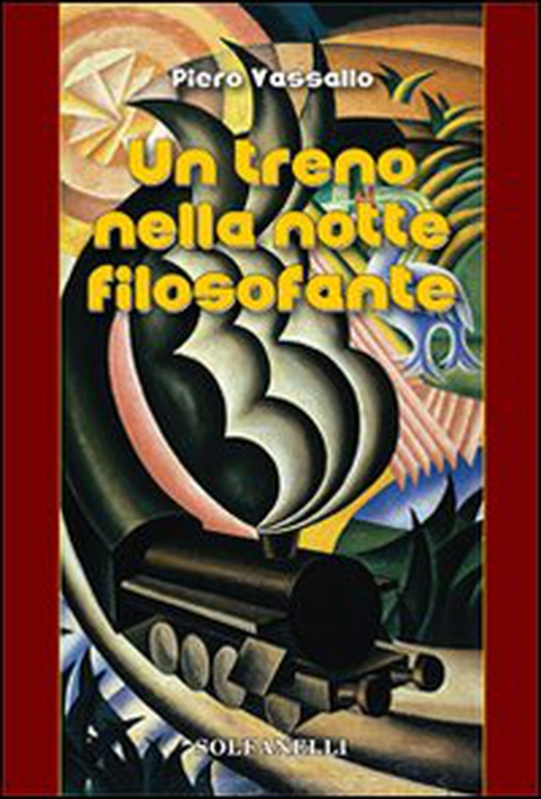 Un treno nella notte filosofante. Cronaca d'un viaggio tra incubo e teologia - Librerie.coop Un treno nella notte filosofante. Cronaca d'un viaggio tra incubo e teologia - Librerie.coop