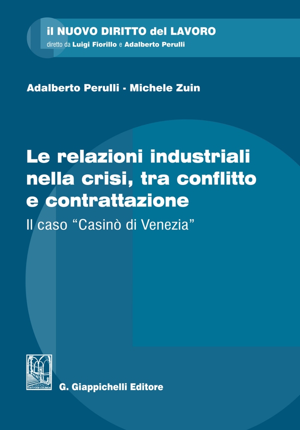 Le relazioni industriali nella crisi, tra conflitto e contrattazione - Librerie.coop