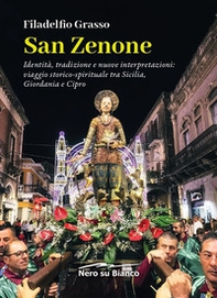 San Zenone. Identità, tradizione e nuove interpretazioni: viaggio storico-spirituale tra Sicilia, Giordania e Cipro - Librerie.coop