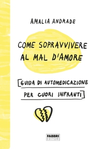 Come sopravvivere al mal d'amore - Librerie.coop