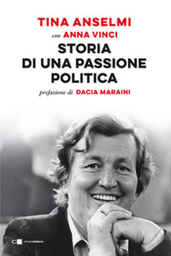 Storia di una passione politica - Librerie.coop Storia di una passione politica - Librerie.coop