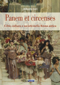 Panem et circenses. Cibo, cultura e società nella Roma antica - Librerie.coop