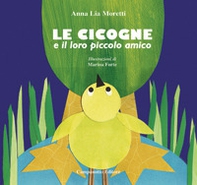Le cicogne e il loro piccolo amico - Librerie.coop