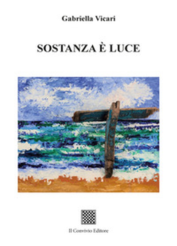 Sostanza è luce - Librerie.coop Sostanza è luce - Librerie.coop