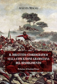 Il dibattito storiografico sulla concezione gramsciana del Risorgimento - Librerie.coop