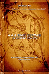 A.A.A. simili cercasi. Un lustro con voi - Librerie.coop