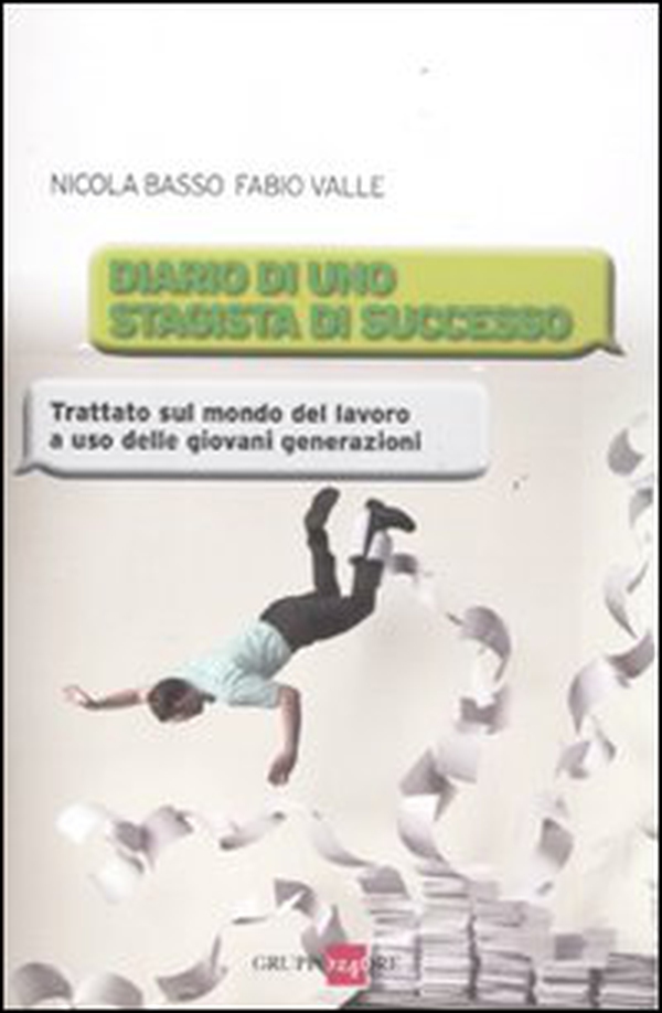 Diario di uno stagista di successo - Librerie.coop Diario di uno stagista di successo - Librerie.coop
