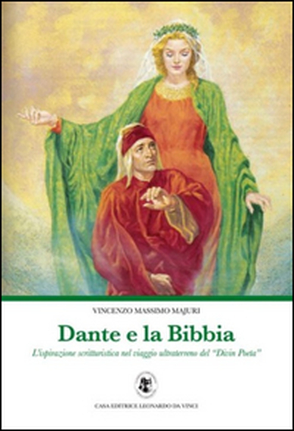 Dante e la Bibbia. L'ispirazione scritturistica nel viaggio ultraterreno del «Divin Poeta» - Librerie.coop Dante e la Bibbia. L'ispirazione scritturistica nel viaggio ultraterreno del «Divin Poeta» - Librerie.coop