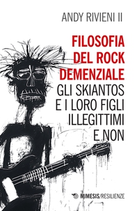 La filosofia del rock demenziale - Librerie.coop