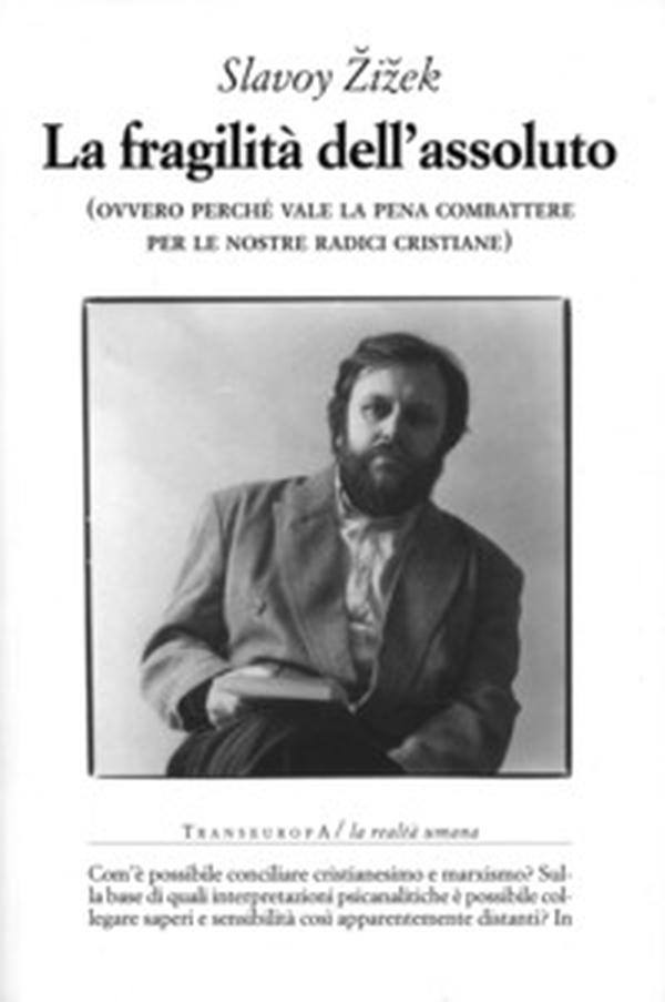 La fragilità dell'assoluto (ovvero perché vale la pena combattere per le nostre radici cristiane) - Librerie.coop La fragilità dell'assoluto (ovvero perché vale la pena combattere per le nostre radici cristiane) - Librerie.coop