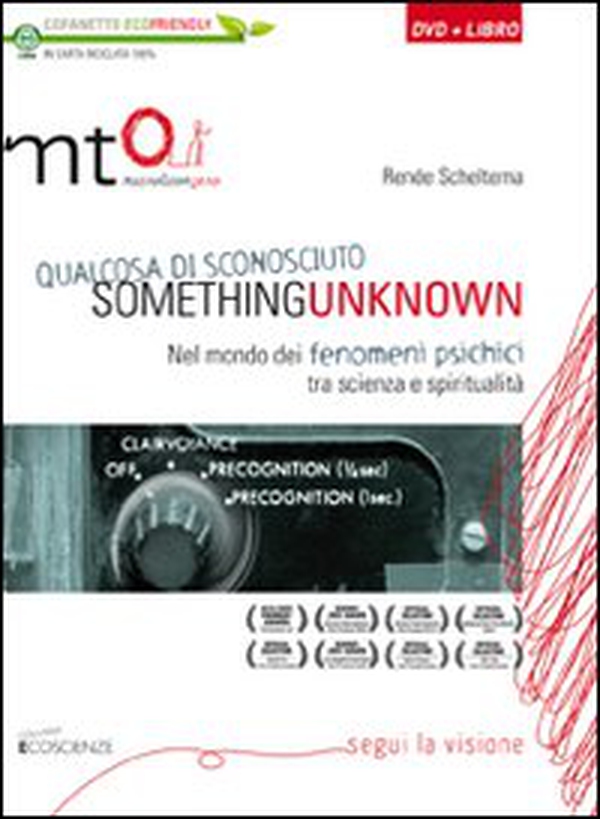 Something unknown (Qualcosa di sconosciuto). Nel mondo dei fenomeni psichici tra scienza e spiritualità. DVD - Librerie.coop Something unknown (Qualcosa di sconosciuto). Nel mondo dei fenomeni psichici tra scienza e spiritualità. DVD - Librerie.coop