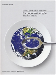Il cuoco universale. La cultura nel piatto - Librerie.coop