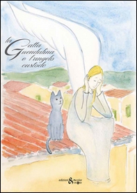 La gatta Guendalina e l'angelo custode - Librerie.coop