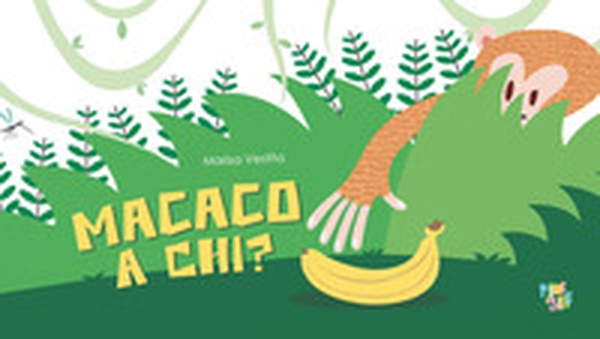 Macaco a chi? - Librerie.coop Macaco a chi? - Librerie.coop