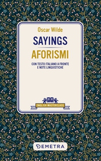 Sayings. Aforismi. Testo italiano a fronte e note linguistiche - Librerie.coop Sayings. Aforismi. Testo italiano a fronte e note linguistiche - Librerie.coop