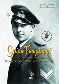 Guido Pongiluppi. Un pilota mantovano, dal cielo di Campoformido a quelli di Spagna e Malta - Librerie.coop