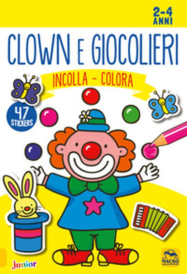 Clown e giocolieri. Incolla e colora. Con adesivi - Librerie.coop Clown e giocolieri. Incolla e colora. Con adesivi - Librerie.coop