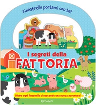 I segreti della fattoria. Finestrelle portami con te! - Librerie.coop