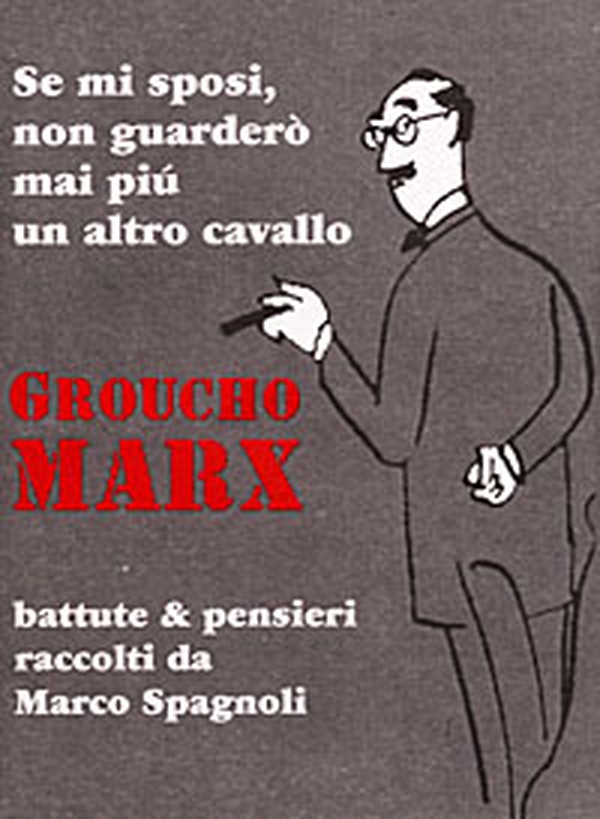 Se mi sposi non guarderò mai più un altro cavallo. Battute e pensieri - Librerie.coop Se mi sposi non guarderò mai più un altro cavallo. Battute e pensieri - Librerie.coop