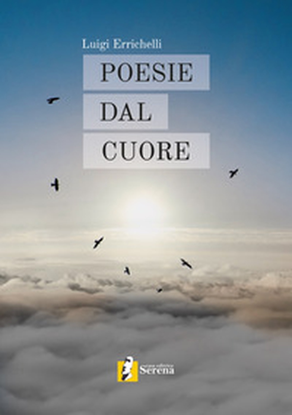 Poesie dal cuore - Librerie.coop Poesie dal cuore - Librerie.coop