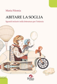 Abitare la soglia. Sguardi inclusivi nella letteratura per l'infanzia - Librerie.coop