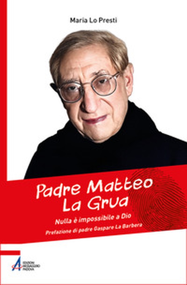 Padre Matteo La Grua. Nulla è impossibile a Dio - Librerie.coop Padre Matteo La Grua. Nulla è impossibile a Dio - Librerie.coop
