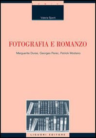 Fotografia e romanzo. Marguerite Duras, Georges Perec, Patrick Modiano - Librerie.coop Fotografia e romanzo. Marguerite Duras, Georges Perec, Patrick Modiano - Librerie.coop