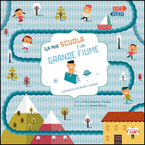 La mia scuola è un grande fiume - Librerie.coop La mia scuola è un grande fiume - Librerie.coop