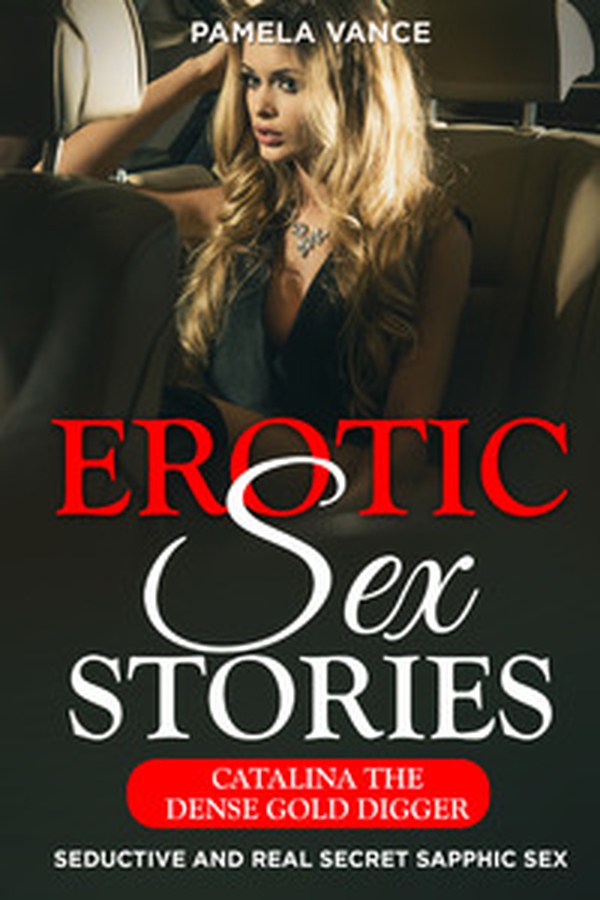 Explicit erotic sex stories. Catalina dense gold digger. Seductive and real secret sapphic sex - Librerie.coop Explicit erotic sex stories. Catalina dense gold digger. Seductive and real secret sapphic sex - Librerie.coop