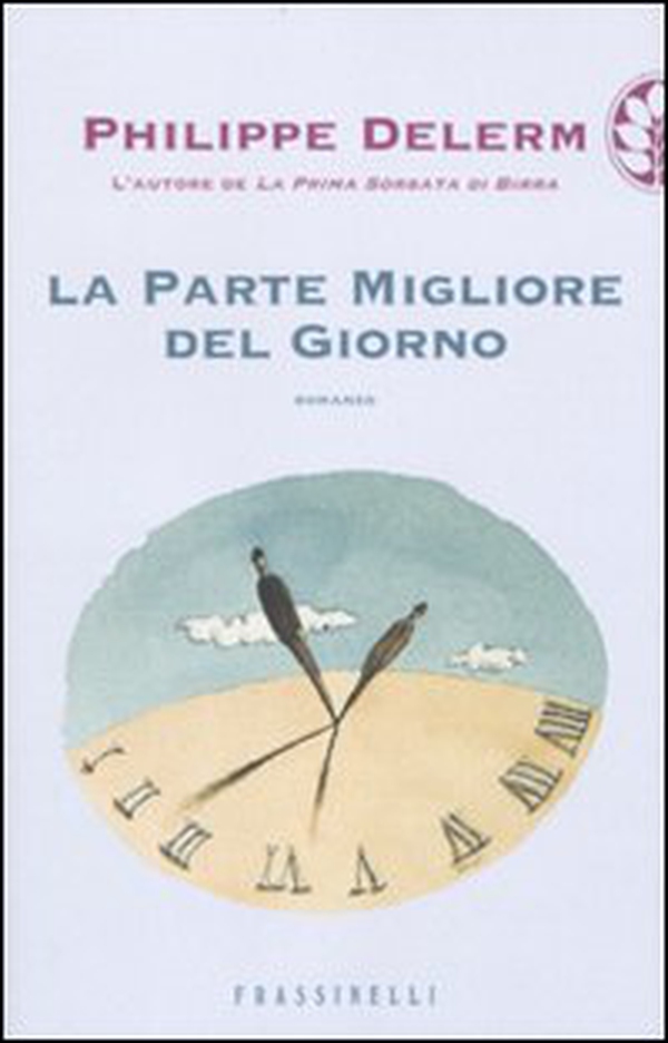 La parte migliore del giorno - Librerie.coop La parte migliore del giorno - Librerie.coop