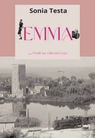 Emma... vedo la vita in rosa - Librerie.coop Emma... vedo la vita in rosa - Librerie.coop