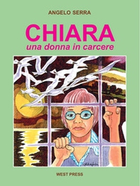 Chiara. Una donna in carcere - Librerie.coop