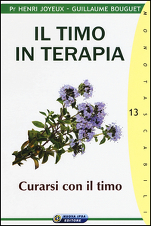 Il timo in terapia. Curarsi con il timo - Librerie.coop Il timo in terapia. Curarsi con il timo - Librerie.coop