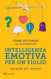 Intelligenza emotiva per un figlio - Librerie.coop