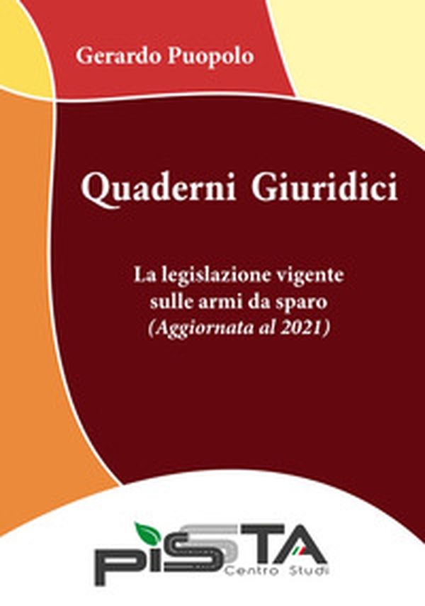 la legislazione vigente sulle armi da sparo (aggiornato al 2021) - Librerie.coop la legislazione vigente sulle armi da sparo (aggiornato al 2021) - Librerie.coop