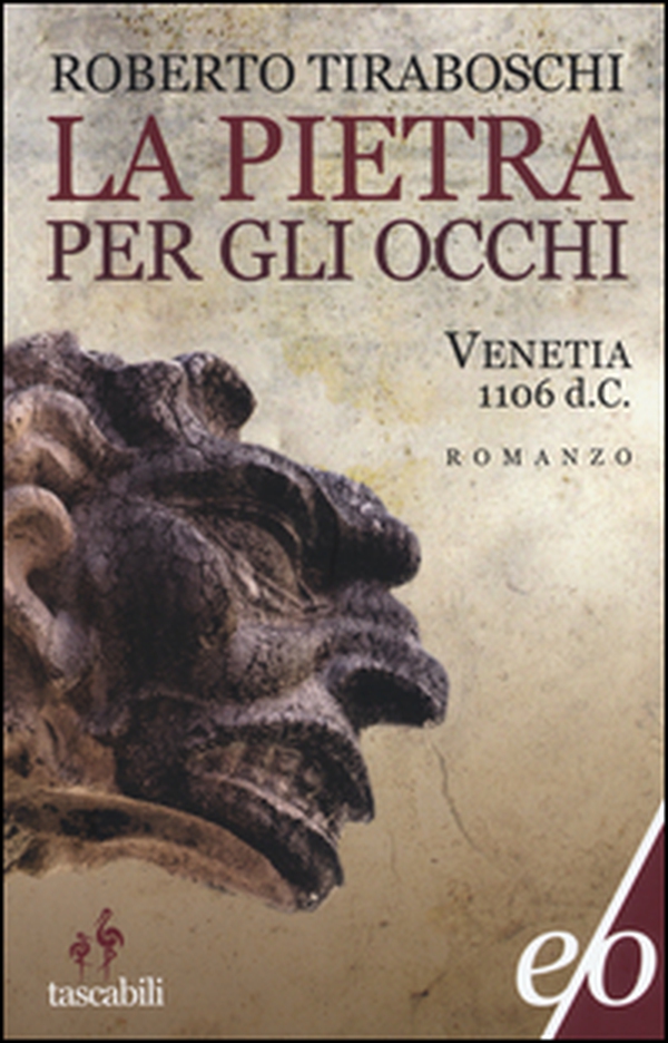 La pietra per gli occhi. Venetia 1106 d. C. - Librerie.coop La pietra per gli occhi. Venetia 1106 d. C. - Librerie.coop