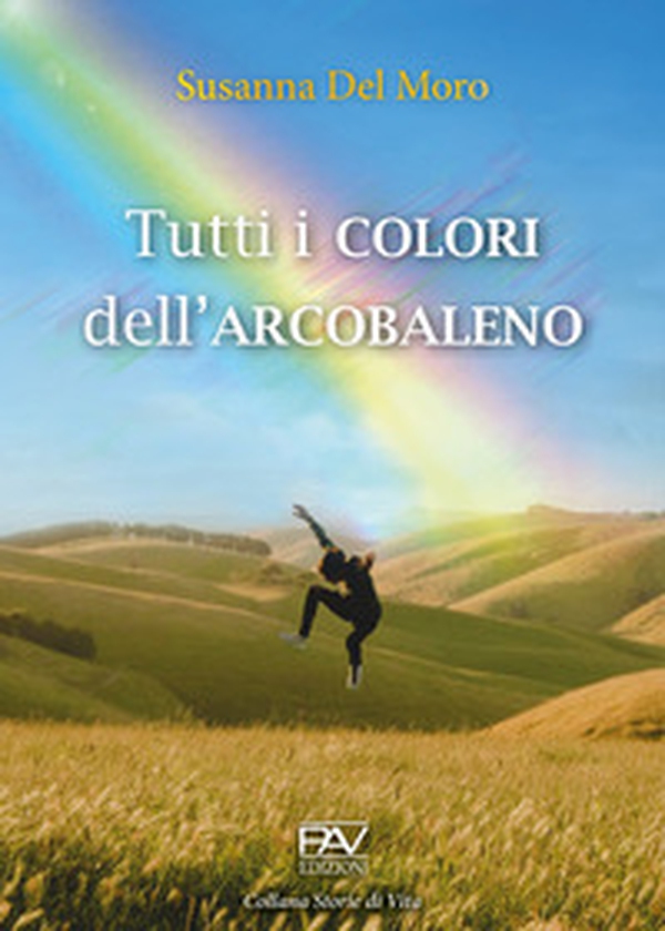 Tutti i colori dell'arcobaleno - Librerie.coop Tutti i colori dell'arcobaleno - Librerie.coop