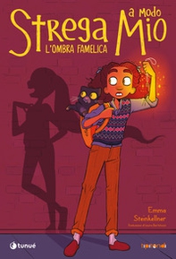 L'ombra famelica. Strega a modo mio - Librerie.coop