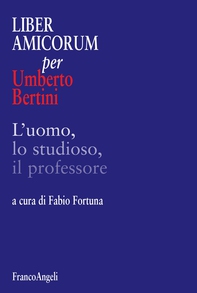 Liber amicorum per Umberto Bertini. L’uomo, lo studioso, il professore - Librerie.coop Liber amicorum per Umberto Bertini. L’uomo, lo studioso, il professore - Librerie.coop