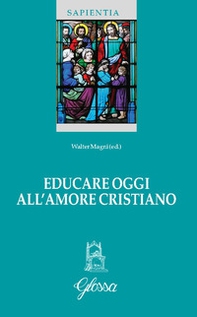 Educare oggi all'amore cristiano - Librerie.coop