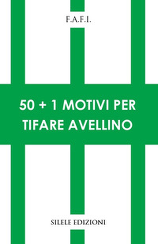 50+1 motivi per tifare Avellino - Librerie.coop
