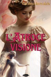 L'atroce visione - Librerie.coop
