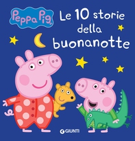 Peppa Pig. 10 storie della buonanotte - Librerie.coop Peppa Pig. 10 storie della buonanotte - Librerie.coop